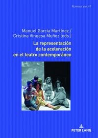 Produktbild: La representaci&oacute;n de la aceleraci&oacute;n en el teatro contempor&aacute;neo
