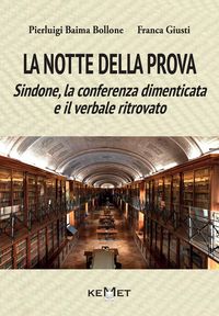 Produktbild: La notte della prova. Sindone, la conferenza dimenticata e il verbale ritrovato