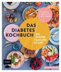 Das Diabetes-Kochbuch: Die große Familienküche