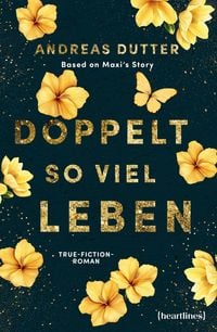Produktbild Doppelt so viel Leben - Based on Maxi's Story