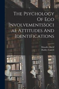 Produktbild: The Psychology Of Ego InvolvementsSocial Attitudes And Identifications