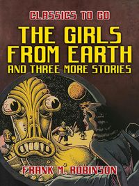 Produktbild: The Girls From Earth and Three More Stories