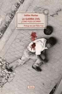 Produktbild: La Guerra Civil : &iquest;c&oacute;mo pudo ocurrir?