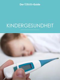 Produktbild: Kindergesundheit (ELTERN Guide)