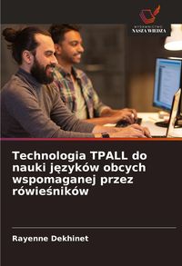 Produktbild: Technologia TPALL do nauki j&iquest;zyk&oacute;w obcych wspomaganej przez r&oacute;wie&iquest;nik&oacute;w