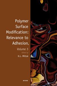 Produktbild: Polymer Surface Modification: Relevance to Adhesion, Volume 5