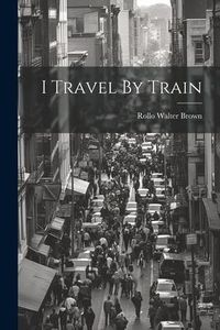 Produktbild: I Travel By Train