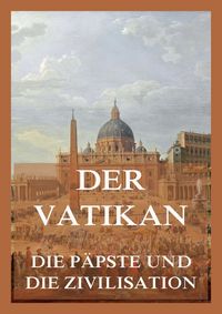 Produktbild: Der Vatikan - Die P&auml;pste und die Zivilisation