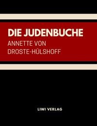 Bild vom Artikel Die Judenbuche. Ein Sittengemälde aus dem gebirgichten Westfalen vom Autor Annette von Droste-Hülshoff