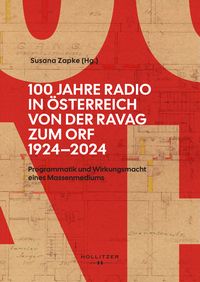 Produktbild: 100 Jahre Radio in &Ouml;sterreich: Von der RAVAG zum ORF (1924&ndash;2024)