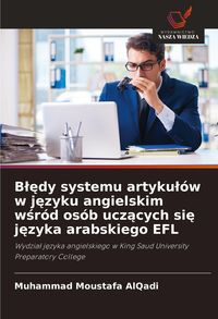 Produktbild: B&iquest;&iquest;dy systemu artyku&iquest;&oacute;w w j&iquest;zyku angielskim w&iquest;r&oacute;d os&oacute;b ucz&iquest;cych si&iquest; j&iquest;zyka arabskiego EFL
