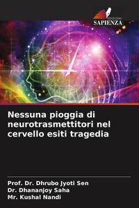 Produktbild: Nessuna pioggia di neurotrasmettitori nel cervello esiti tragedia