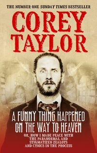 Bild vom Artikel A Funny Thing Happened On The Way To Heaven vom Autor Corey Taylor