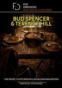 Produktbild: Bud Spencer & Terence Hill &ndash; Vier F&auml;uste, flotte Spr&uuml;che und schallende Backpfeifen (Film Dimensions)