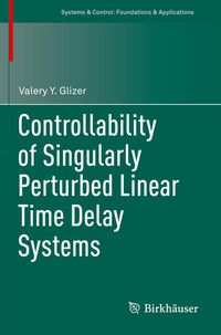 Produktbild: Controllability of Singularly Perturbed Linear Time Delay Systems
