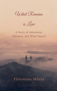 Produktbild: What Remains Is Love