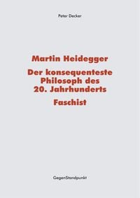 Produktbild: Martin Heidegger - Der konsequenteste Philosoph des 20. Jahrhunderts - Faschist