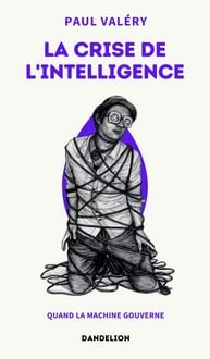 Produktbild: La crise de l'intelligence : quand la machine gouverne