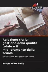 Produktbild: Relazione tra la gestione della qualit&agrave; totale e il miglioramento della scuola