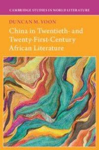 Produktbild: China in Twentieth- and Twenty-First-Century African Literature