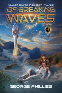 Produktbild: Of Breaking Waves (The Girl Who Saved the World, #4)