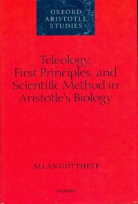 Produktbild: Teleology, First Principles, and Scientific Method in Aristotle's Biology