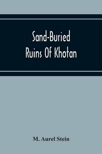 Produktbild: Sand-Buried Ruins Of Khotan