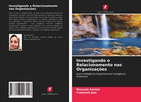Produktbild: Investigando o Relacionamento nas Organiza&ccedil;&otilde;es