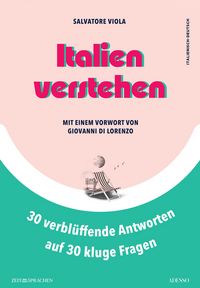 Produktbild: Italien verstehen - 30 verbl&uuml;ffende Antworten auf 30 kluge Fragen