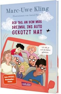 Produktbild: Der Tag, an dem Max dreimal ins Auto gekotzt hat