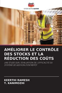 Produktbild: Am&eacute;liorer Le Contr&ocirc;le des Stocks Et La R&eacute;duction des Co&ucirc;ts