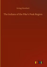 Produktbild: The Indians of the Pike's Peak Region