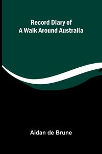 Produktbild: Record Diary of a Walk Around Australia
