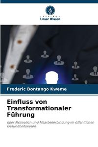Produktbild: Einfluss von Transformationaler F&uuml;hrung