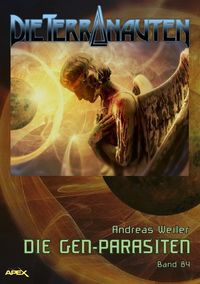 Produktbild: Die Terranauten, Band 84: die Gen-Parasiten