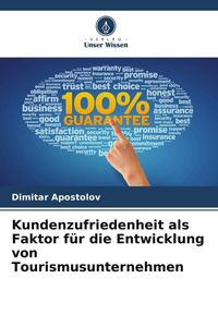 Produktbild: Kundenzufriedenheit als Faktor f&uuml;r die Entwicklung von Tourismusunternehmen