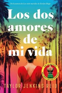 Bild vom Artikel Los DOS Amores de Mi Vida vom Autor Taylor Jenkins Reid