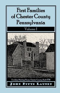 Produktbild: First Families of Chester County, Pennsylvania, Volume 1