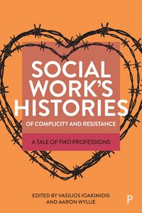 Produktbild: Social Work's Histories of Complicity and Resistance