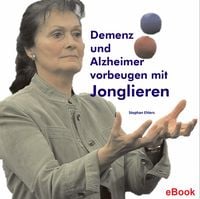Produktbild: Demenz und Alzheimer vorbeugen mit Jonglieren