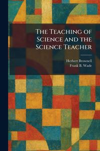 Produktbild: The Teaching of Science and the Science Teacher