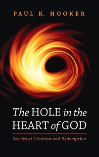 Produktbild: The Hole in the Heart of God