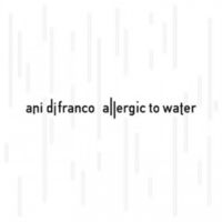 Produktbild: Difranco, A: Allergic To Water