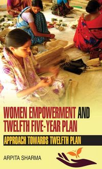 Produktbild: Women Empowerment and Twelfth Five-Year Plan