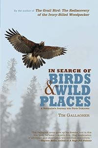 Produktbild: In Search of Birds and Wild Places: A Naturalist's Journey Into Parts Unknown