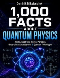 Produktbild: 1,000 Facts About Quantum Physics