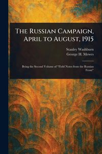 Produktbild: The Russian Campaign, April to August, 1915