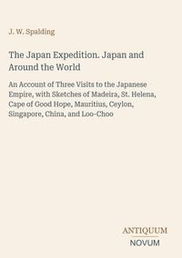 Produktbild: The Japan Expedition. Japan and Around the World