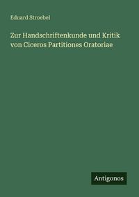 Produktbild: Zur Handschriftenkunde und Kritik von Ciceros Partitiones Oratoriae