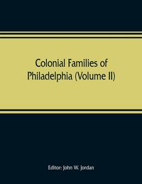 Produktbild: Colonial families of Philadelphia (Volume II)